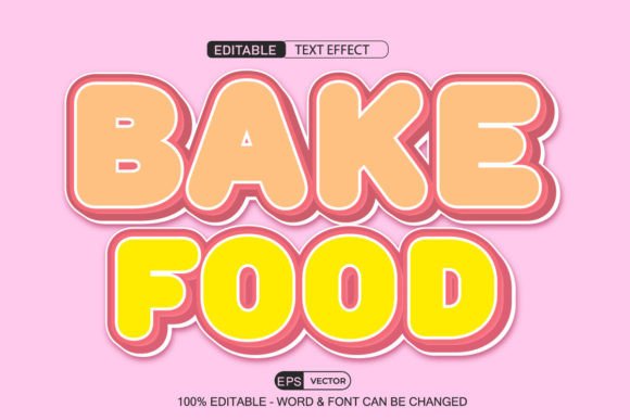 Bake Food 3D Editable Text Effect Vector